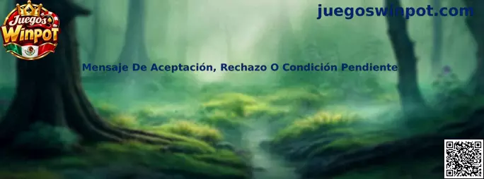 Guía de Juegos Winpot sobre mensajes de aceptación, rechazo o condición pendiente