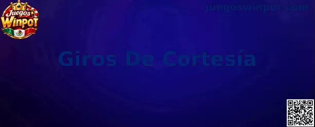 Guía informativa sobre Giros De Cortesía en Juegos Winpot