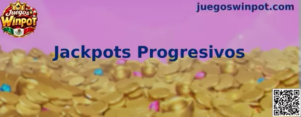 Guía informativa de Juegos Winpot sobre jackpots progresivos
