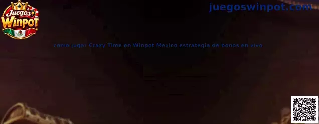 Guía de Crazy Time en Winpot México sobre la rueda, las apuestas y las bonificaciones en vivo