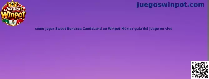 Guía visual de Sweet Bonanza CandyLand en Winpot México